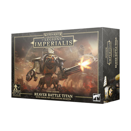 Legions Imperialis: Reaver Battle Titan with Power Fist and Gatling Blaster